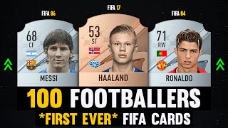 100 Footballers And Their FIRST EVER FIFA Cards! 🤯😱 | FT. Haaland, Messi, Ronaldo...
