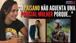 POLICIAL FALA SOBRE RELACIONAMENTOS