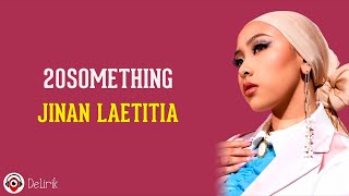 20something - Jinan Laetitia (Lirik Lagu Terjemahan)