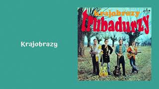 Trubadurzy - Krajobrazy [Official Audio]