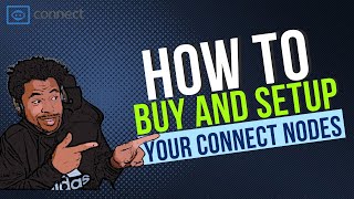 How to buy, setup, and install your Connect Blockchain Nodes. Join the beginning of something HUGE!