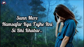 Sunn Mere Hamsafar Song Lyrics - Akhil Sachdeva | New Song