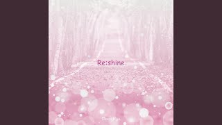 Re:shine～ただいま～