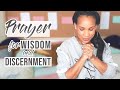 Prayer for Wisdom & Discernment