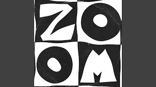 Zoom (feat. Daisha McBride)