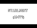 Ashbury Heights - Starlight (meme?/amv?)