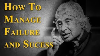 Motivational Speech by A.P.J.Abdul Kalam - How to manage failure