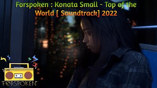♫♫Forspoken : Konata Small - Top of the World [ Soundtrack] 2022♫♫