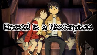 Erased is a Masterpiece