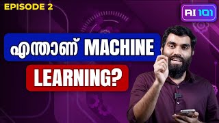 What is Machine Learning? | Malayalam | AI 101 Ep#2