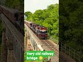 Very oldest railway bridge  🚂😳 #railfan #railway #indianrailways #relaxing #rail