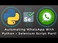 Python Script to Automate WhatsApp Messages with Selenium Step by Step Part 1