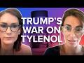 MAHA's War on Women and Tylenol