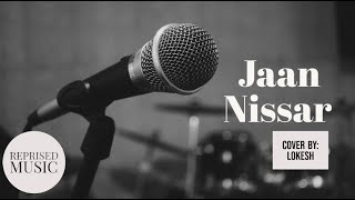 Jaan Nissar - Cover Song | Lokesh | Kedarnath | Arijit Singh | Shushant Singh Rajput