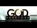 AMAZING GOD THE GOD PHAKTORR By EydelyWorshipLivingGodChannel