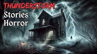 5 Chilling Thunderstorm Horror Stories