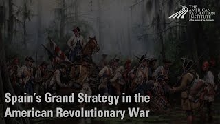 Spain's Grand Strategy in the American Revolutionary War