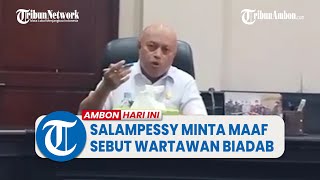 Pj Bupati Buru Djalaludin Salampessy Minta Maaf Sebut Wartawan Biadab; Tidak Ada Niat Sedikitpun