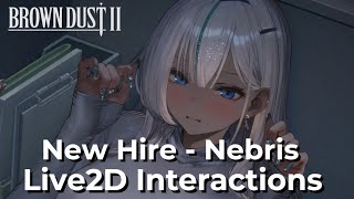 【Brown Dust 2】Nebris Date LIVE2D Interactions (With Sounds)