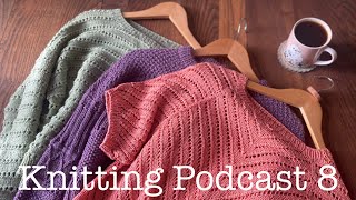 Knitting Podcast 8 - Spring Knitting