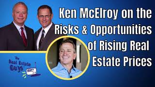 Ken McElroy on the Risks and Opportunities of Rising Real Estate Prices