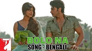 Bolo Na - Full Song - [Bengali Dubbed] - Gunday