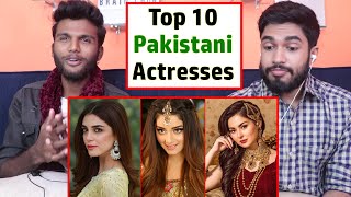 INDIANS react to Top 10 Most Beautiful Pakistani Actresses 2019