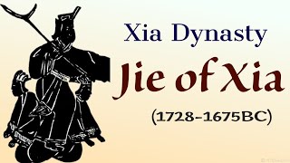 Jie of Xia  | last ruler of China's Xia Dynasty made an entire lake out of Wine |Chinese History - 2