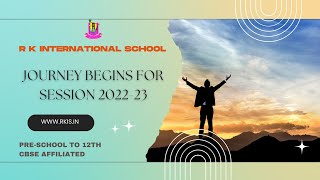 R K International School - Welcome to new session 2022-23