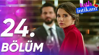 Tatlı İntikam 24. Bölüm - FULL BÖLÜM