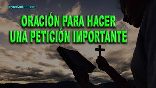 MILAGROSA ORACIÓN PARA HACER UNA PETICIÓN IMPORTANTE Y DIFÍCIL | Fe y Salvación