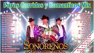 Los Sonoreños Del Compa Tico Las Mejor Canciones ~ Corridos y Romanticos Mix