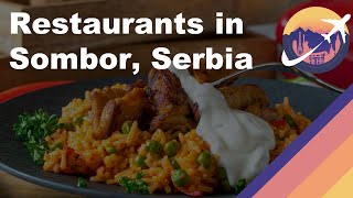 Restaurants in Sombor, Serbia