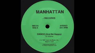 DANCE (AND BE HAPPY) * Manhattan Records SM010