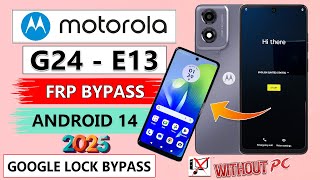 Motorola G24/ E13 Android 14 Frp Bypass [Without PC] Motorola Android 14 Google Lock Bypass 2025 |