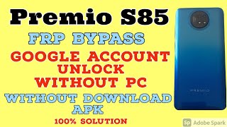 Premio S85 Google Account unlock without PC.Premio S85 Frp bypass without PC