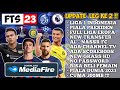 Download FTS 23 Mod BRI Liga 1 Indonesia Dan Eropa UCL Terbaru || Android New Update Kits & Transfer