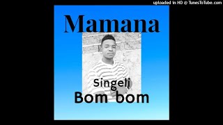 Mamana singeli Bom Bom [Official Audio]