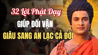 32 Lời Phật Dạy Giúp Đổi Vận Mệnh – Giàu Sang, An Lạc Cả Đời