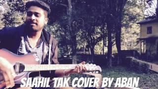 Saahil Tak cover by Aban