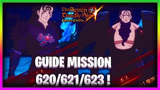 GUIDE MISSION 620/621/623 MODE HISTOIRE ! - 7DS: Grand Cross