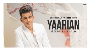 Yaarian : Jass Manak Ft. Asees Kaur (Official Song) Punjabi Song 2020 | Geet MP3