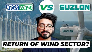 Inox Wind Vs. Suzlon Stock Analysis  | Is Wind Sector turning Around?