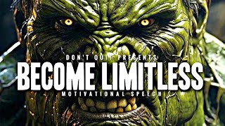 BECOME LIMITLESS - 1 HOUR Motivational Speech Video | Gym Workout Motivation