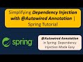Simplifying Dependency Injection with @Autowired Annotation | Spring Tutorial