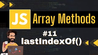 lastIndexOf Array Method | Chap - 11 | Array Methods and Properties | Javascript Tutorial In Hindi