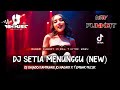 DJ BEST FUNKOT‼️|| DJ SETIA MENUNGGU X GALADO KAMPUANG JO NAGARI‼️|| DJ SIAPA BENAR SIAPA SALAH‼️