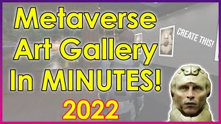 Create a Metaverse Art Museum in MINUTES