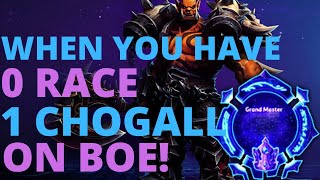 Garrosh Taunt - When you have 0 race and 1 chogall on BOE... - Grandmaster Storm League