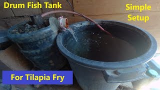 Fish Tank For Tilapia Fry Using Drum - Cheap Aquarium Setup | Backyard Tilapia Breeding